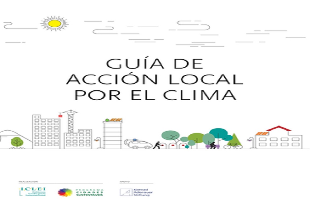 Guía de Acción Local por el Clima presenta hoja de ruta práctica para gestores municipales haceren frente al cambio climático